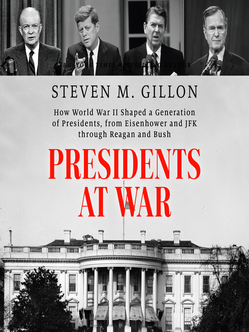 Title details for Presidents at War by Steven M. Gillon - Available